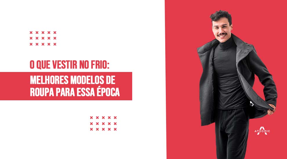 O que vestir no frio: Melhores modelos de roupa para essa época