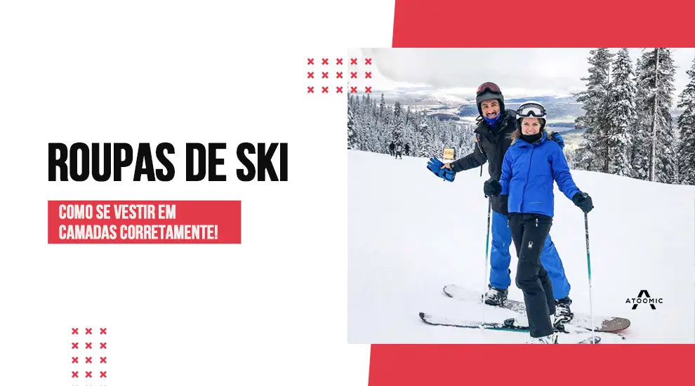 Roupas de Ski: Como se Vestir em Camadas Corretamente!